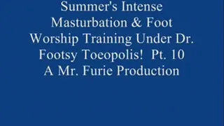 Summer's Intense Masturbation & Foot Worship Training Under Dr. Footsy Toeopolis! Pt. 10