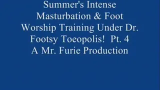 Summer's Intense Masturbation & Foot Worship Training Under Dr. Footsy Toeopolis! Pt. 4