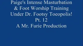 Paige's Intense Masturbation & Foot Worship Training Under Dr. Footsy Toeopolis! Pt. 12 Of 12