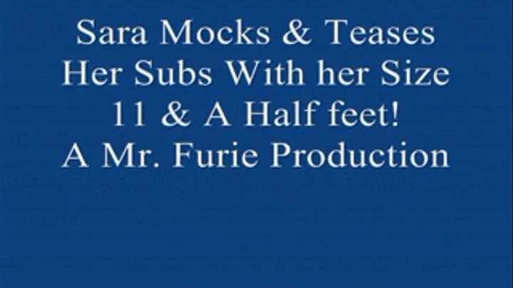 Sara Mocks & Teases Her Subs With her Size 11 & A Half Feet!