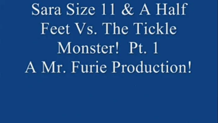 Sara Vs The Tickle Monster! Pt. 1