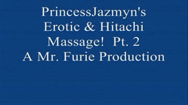 PrincessJazmyn's Erotic & Hitachi Massage! Pt. 2