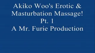 Akiko Woo's Erotic& Masturbation Massage! Pt. 1