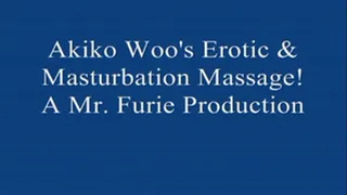 Akiko Woo's Erotic& Masturbation Massage! FULL LENGTH