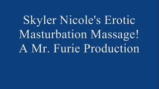 Skyler Nicole's Erotic Masturbation Massage! FULL LENGTH