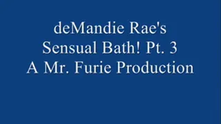 deMandie Rae's Sensual Bath! Pt. 3