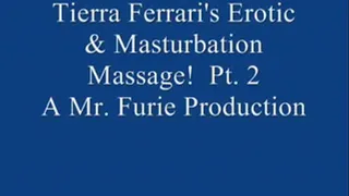 Tierra Ferrari's Erotic Masturbation Massage! Pt. 2