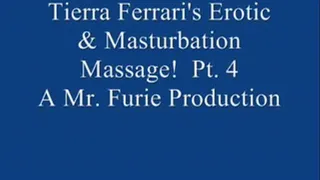 Tierra Ferrari's Erotic Masturbation Massage! Pt. 4