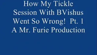 How My Tickle Session With BVishus Went So Wrong! Pt. 1