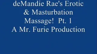 deMandie Rae's Erotic & Masturbation Massage! Pt. 1