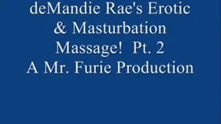 deMandie Rae's Erotic & Masturbation Massage! Pt. 2