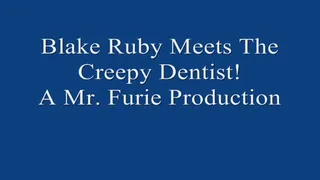 Blake Ruby Meets The Creepy Dentist! FULL LENGTH 720 X 480