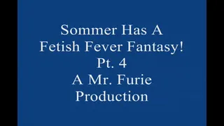 Sommer Has A Fetish Fever fantasy! Pt 4 1920 X