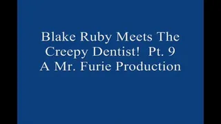 Blake Ruby Meets The Creepy Dentist! Pt 9 1920 X