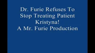 Dr Furie Refuses To Stop Treating Patient Kristyna! FULL LENGTH 1920 X