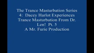 The TranceMasturbation Series 4 Dacey Harlot Experiences TranceMasturbation From Dr Len! Pt 5 Large File