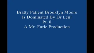 Bratty Brooklyn Moore Is Dominated By Dr Len Pt 8 Large File