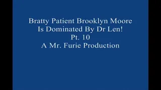 Bratty Brooklyn Moore Is Dominated By Dr Len Pt 10 Of 10 Large File