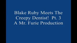 Blake Ruby Meets The Creepy Dentist! Pt 3 1920 X