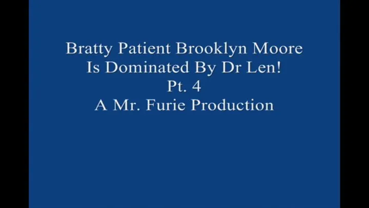 Bratty Brooklyn Moore Is Dominated By Dr Len Pt 4 1920 X