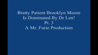 Bratty Brooklyn Moore Is Dominated By Dr Len Pt 3 Large File