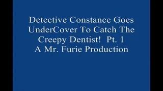 Detective Constance Goes UnderCover to Catch The Creepy Dentist! Pt 1 1920×