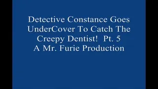 Detective Constance Goes UnderCover to Catch The Creepy Dentist! Pt 5 1920×