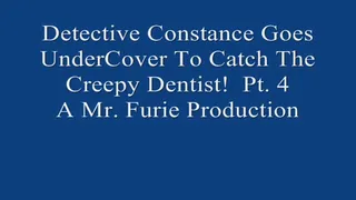 Detective Constance Goes UnderCover to Catch The Creepy Dentist! Pt 4 720x480