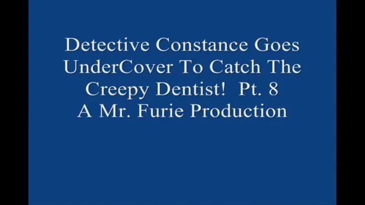 Detective Constance Goes UnderCover to Catch The Creepy Dentist! Pt 8 1920×