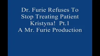 Dr Furie Refuses To Stop Treating Patient Kristyna! Pt 1 MP4