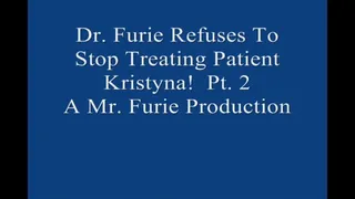 Dr Furie Refuses To Stop Treating Patient Kristyna! Pt 2 MP4