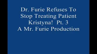 Dr Furie Refuses To Stop Treating Patient Kristyna! Pt 3 1920 X