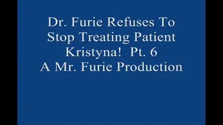 Dr Furie Refuses To Stop Treating Patient Kristyna! Pt 6 1920 X