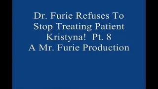 Dr Furie Refuses To Stop Treating Patient Kristyna! Pt 8 1920 X