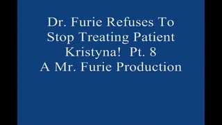 Dr Furie Refuses To Stop Treating Patient Kristyna! Pt 8 Large File