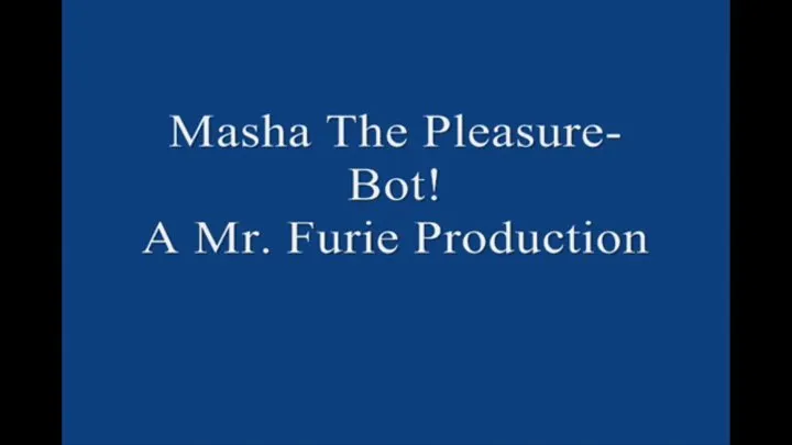 Masha The Masturbation Pleasure Bot! Full Length 1920 ×