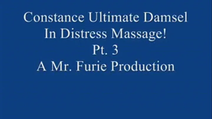 Constance Ultimate Damsel In Fetish Massage! Pt. 3