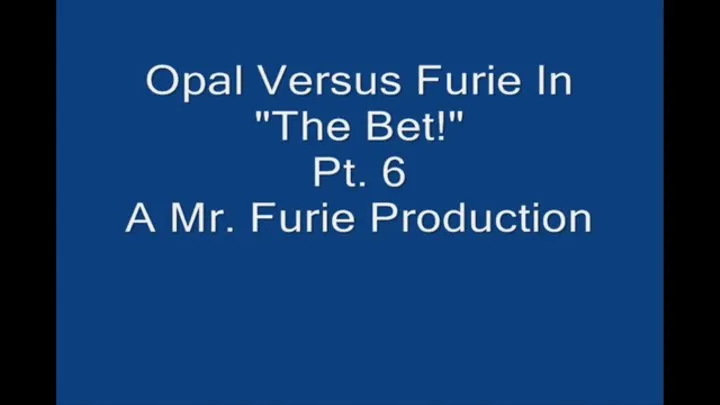 Opal Versus Furie In "The Bet!" Part 6