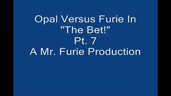 Opal Versus Furie In "The Bet!" Part 7