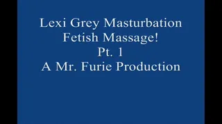 Lexi Grey's Masturbation Fetish Massage! Pt 1 Large File