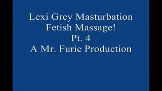 Lexi Grey's Masturbation Fetish Massage! Pt 4