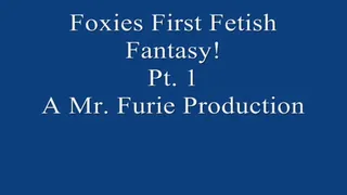 Foxies First Time Fetish Fantasy! Pt 1 720 X 480