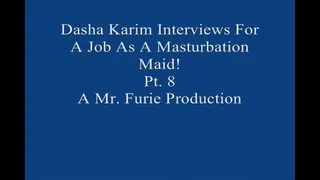 Dasha Interviews For A Job As A Masturbation Maid! Pt 8
