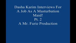 Dasha Interviews For A Job As A Masturbation Maid! Pt 2