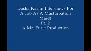 Dasha Interviews For A Job As A Masturbation Maid! Pt 2 Large File