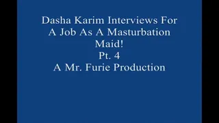 Dasha Interviews For A Job As A Masturbation Maid! Pt 4 Large File