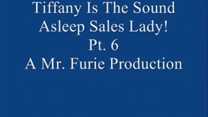 Tiffany Is The Sound Resting Sales Lady! Pt. 6