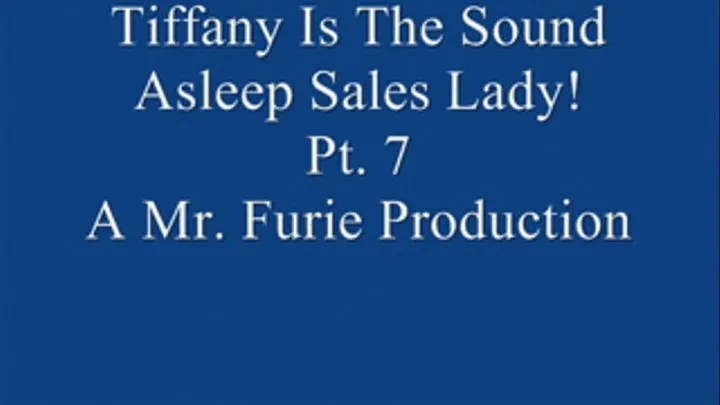 Tiffany Is The Sound Resting Sales Lady! Pt. 7