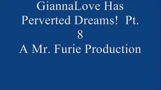 GiannaLove Has Perverted Dreams! Pt. 8