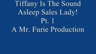 Tiffany Is "The Sound Resting Sales Lady" Pt. 1